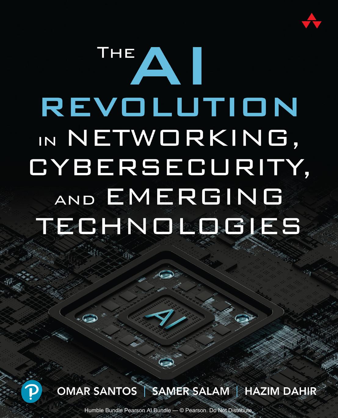 The AI Revolution in Networking, Cybersecurity, and Emerging Technologies