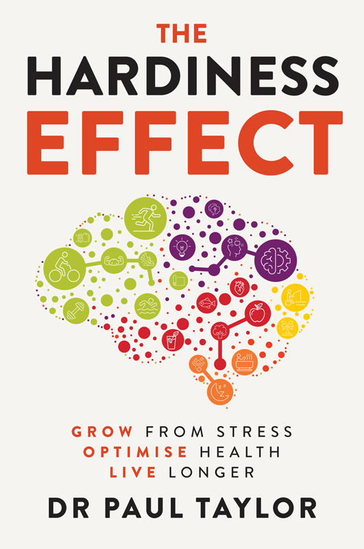 The Hardiness Effect: Grow from Stress, Optimise Health, Live Longer